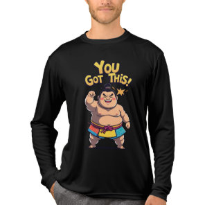 Sumo wrestler with motivational sign "You Got This Tri-Blend Shirt