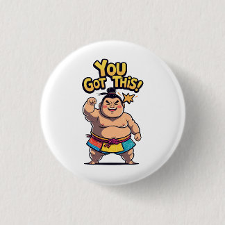 Sumo wrestler with the motivation "You Got This!" Button