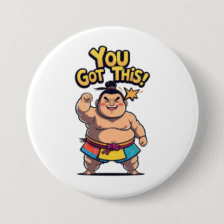 Sumo wrestler with the motivation "You Got This!" Button