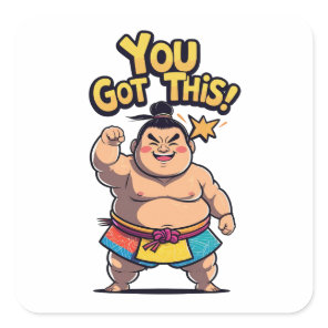 Sumo wrestler with the motivation "You Got This!" Square Sticker