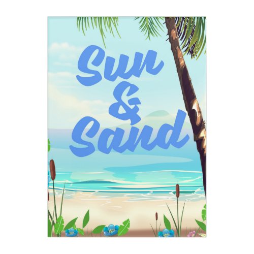 Sun and Sand inspirational quote cartoon poster la Acrylic Print
