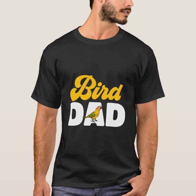 Sun Conure Bird Dad Parrot Bird Conure T-Shirt (Front)