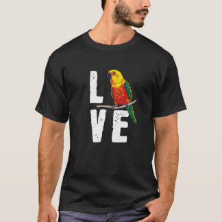 Sun Conure Gifts For Parrot Lovers - I Love My Cut T-Shirt