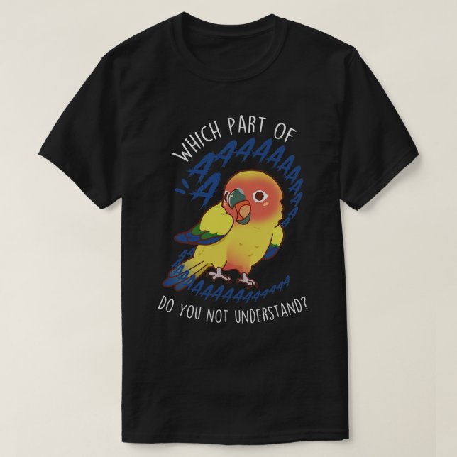 Sun Conure Parrot Aaaa T-Shirt (Design Front)