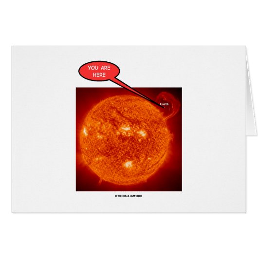 Sun Earth You Are Here (Astronomy Humor) Cards (Front Horizontal)