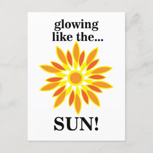 Sun Glowing Like The Sun Postcard