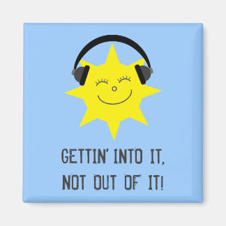 Sun listening to music GETTIN' INTO IT magnet