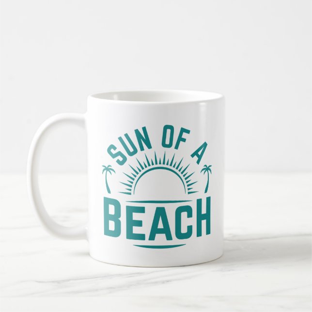 Sun Of A Beach Coffee Mug (Left)