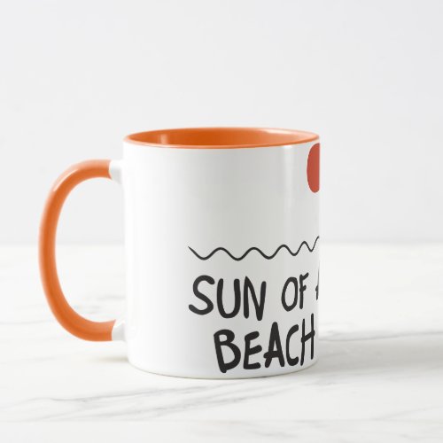 Sun Of A Beach Mug