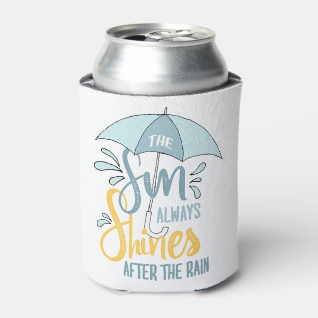 Sun Quotes Rain Quotes Positive Outcome Quotes Can Cooler (Can Front)