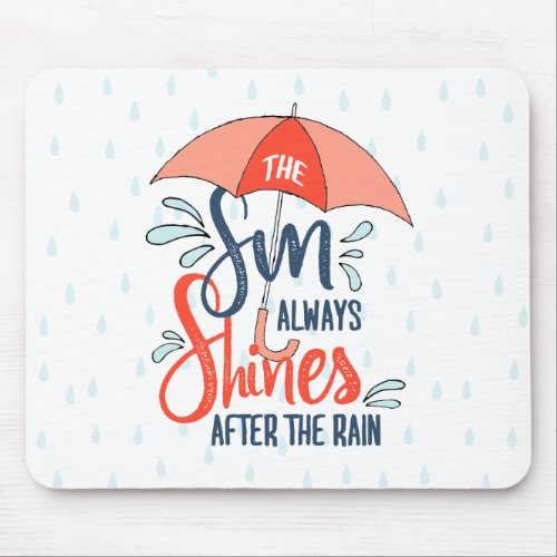 Sun Quotes Rain Quotes Positive Outcome Quotes Mouse Pad