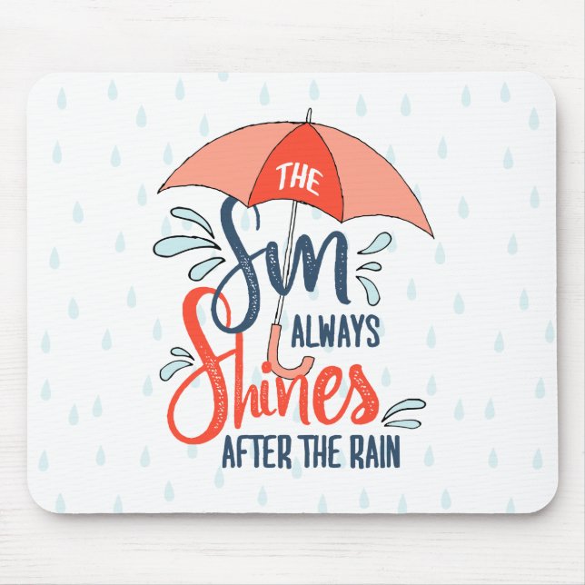 Sun Quotes Rain Quotes Positive Outcome Quotes Mouse Pad (Front)