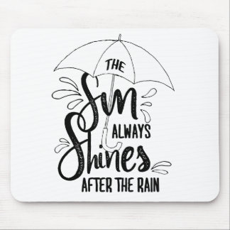 Sun Quotes Rain Quotes Positive Outcome Quotes Mouse Pad