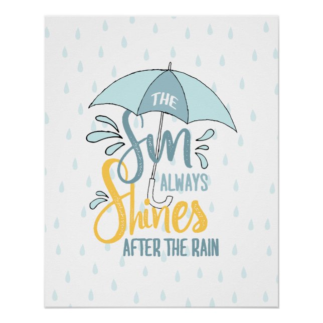 Sun Quotes Rain Quotes Positive Outcome Quotes Poster (Front)