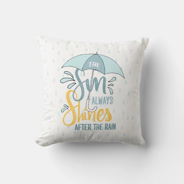 Sun Quotes Rain Quotes Positive Outcome Quotes Throw Pillow (Front)
