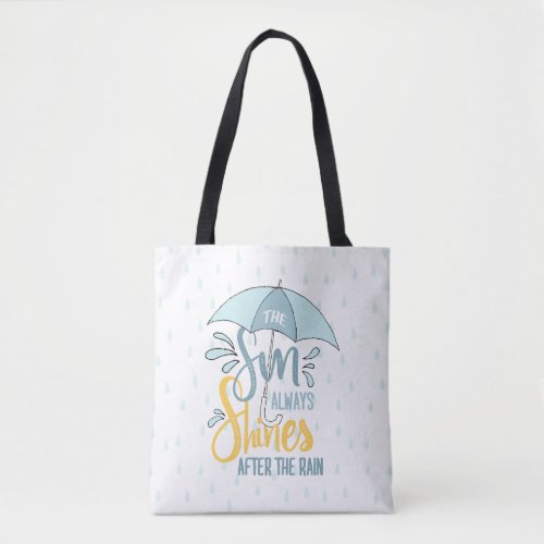 Sun Quotes Rain Quotes Positive Outcome Quotes Tote Bag