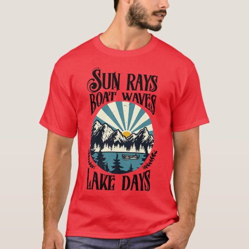 Sun rays Boat waves Lake days  T_Shirt