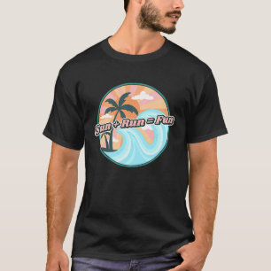 Sun + Run Fun Tropical Hawaiian for Beach Runners T-Shirt