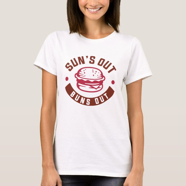 Sun’s Out Buns Out T-Shirt (Front)