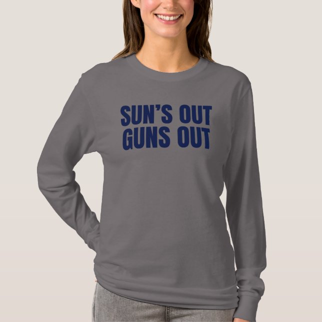 Sun’s Out Guns Out T-Shirt (Front)