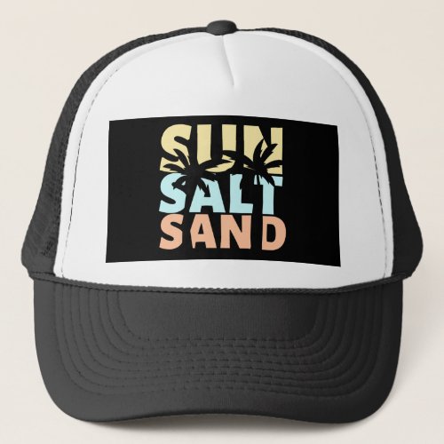 Sun Salt Sand Beach Summer  Trucker Hat