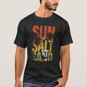 Sun Salt Sand Summer Break Sea Beach Vacation Grap T-Shirt