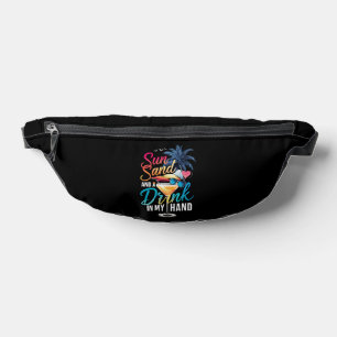 Sun Sand and a Drink In My Hand Beach Cruise Fanny Pack