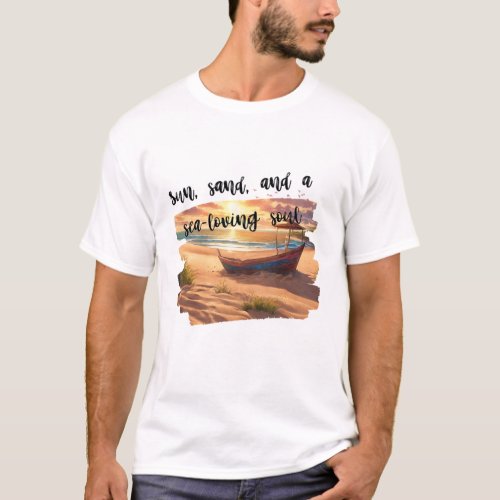 Sun sand and a sea_loving soul  Ocean Lover T_Shirt