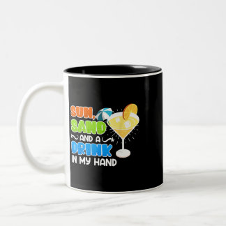 Sun Sand and Drink in my Hand Funny Vacation Summe Two-Tone Coffee Mug