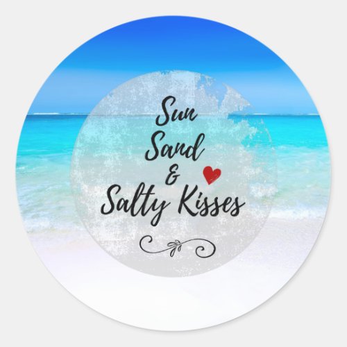Sun Sand and Salty Kisses Tropical Beach Classic Round Sticker