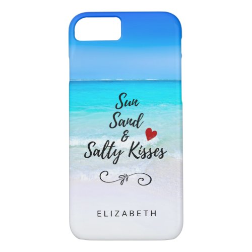 Sun Sand and Salty Kisses Tropical Beach Custom iPhone 87 Case