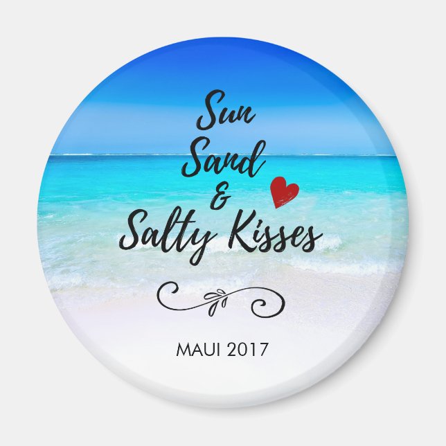 Sun Sand and Salty Kisses Tropical Beach Magnet (Front)