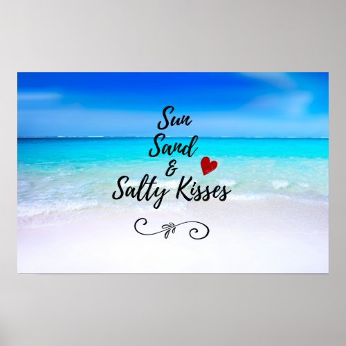 Sun Sand and Salty Kisses Tropical Beach Poster