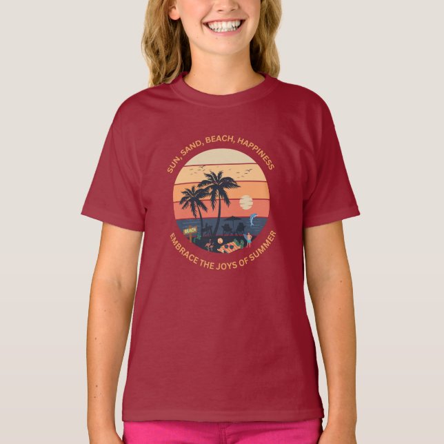 Sun, Sand, Beach, Happiness,  Embrace Joys of Summ T-Shirt (Front)