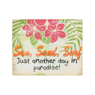 Sun Sand Surf Paradise Tropical  Metal Print