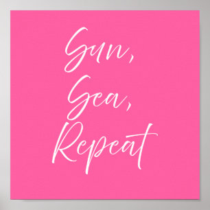 Sun Sea Repeat Pink Poster Preppy Coastal