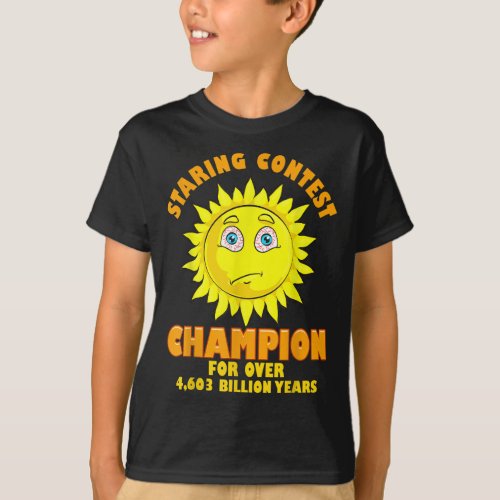 Sun Staring Contest Champion Funny Astronomy Astro T_Shirt