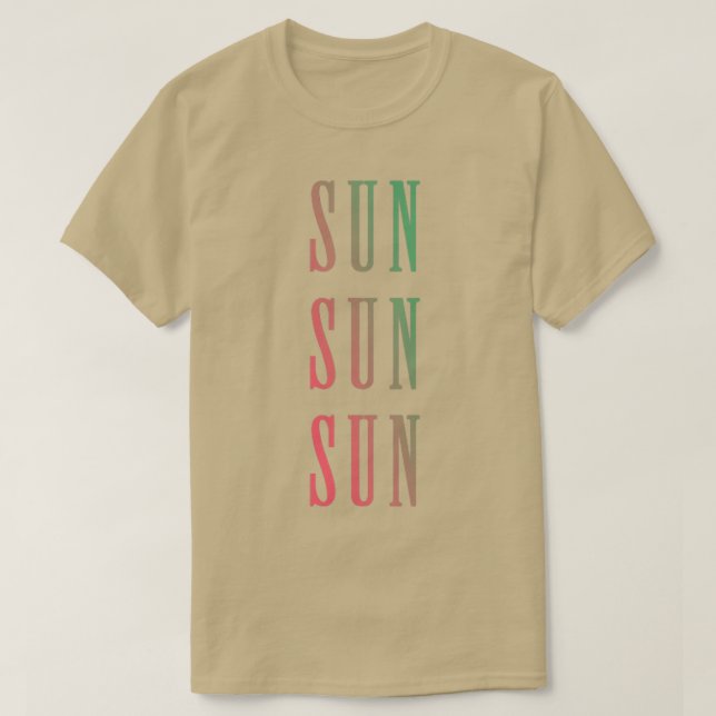 Sun Sun Sun  T-Shirt (Design Front)