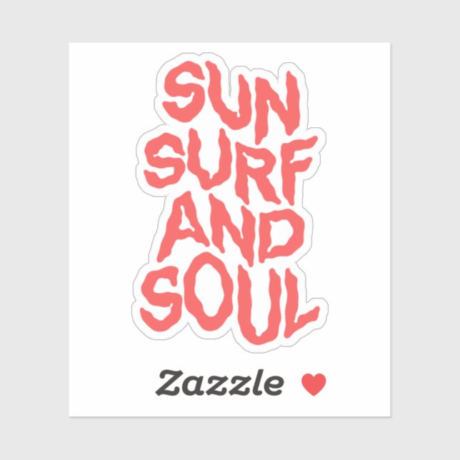 Sun, surf, and soul. sticker (Sheet)
