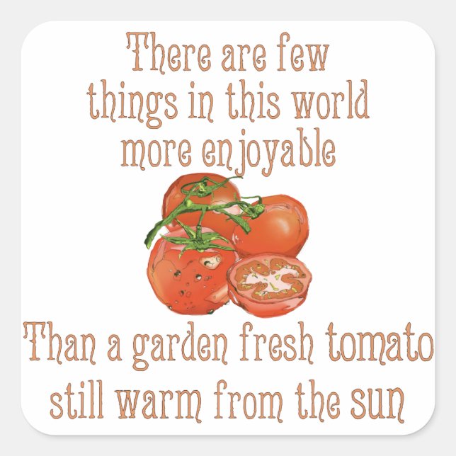 Sun Warmed Tomatoes Square Sticker (Front)