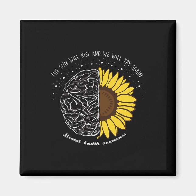 Sun Will Rise And We Will Try Again Mental Health  Magnet (Front)