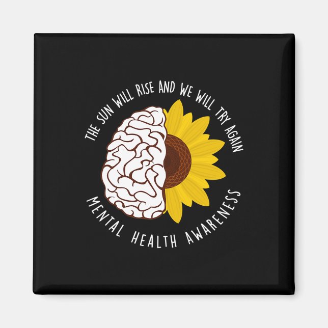 Sun Will Rise And We Will Try Again Mental Health  Magnet (Front)