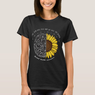 Sun Will Rise And We Will Try Again Mental Health  T-Shirt