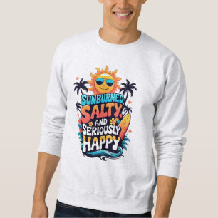 Sunburned Salty and Happy – Retro Beach Vibes Sweatshirt