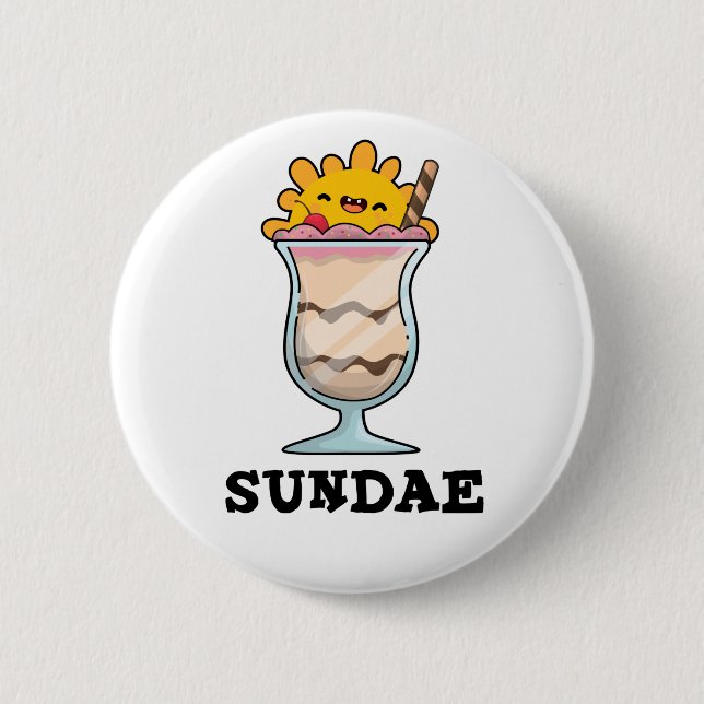 Sundae Funny Sunday Ice Cream Pun  Button (Front)