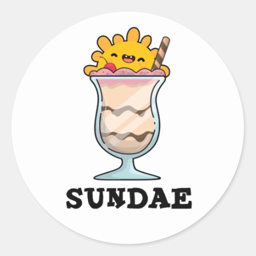 Sundae Funny Sunday Ice Cream Pun  Classic Round Sticker