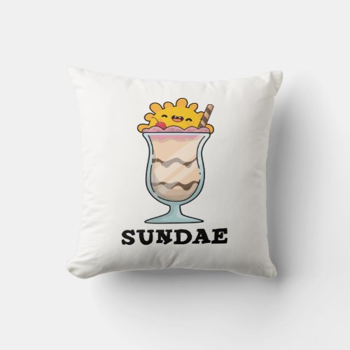 Sundae Funny Sunday Ice Cream Pun  Throw Pillow