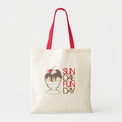 SUNDAE SUNDAY FUNDAY Ice Cream Hot Fudge Foodie Tote Bag