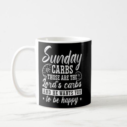 Sunday Carbs Those Are Loves Healthy Lifestyle Low Coffee Mug