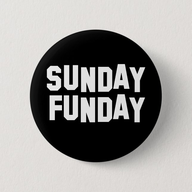 Sunday Funday Button (Front)